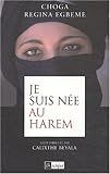 Je suis née au harem