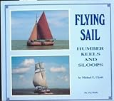 Image de Flying Sail: Humber Keels and Sloops