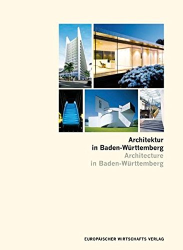 Architektur in Baden-Württemberg: Chancen und Perspektiven (Wirtschaftsstandorte in Europa)