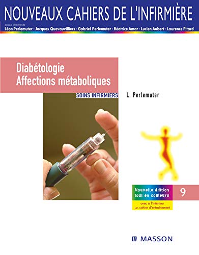 Diabétologie/affections métaboliques: Soins infirmiers