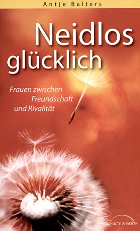 Download Neidlos glücklich. Frauen zwischen Freundschaft und Rivalität Download Neidlos glücklich. Frauen zwischen Freundschaft und Rivalität