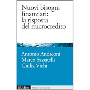 Nuovi bisogni finanziari: la risposta del microcredito (Studi e ricerche)