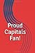 Produktbild Proud Capitals Fan!: A sports themed unofficial NHL notebook for your everyday needs