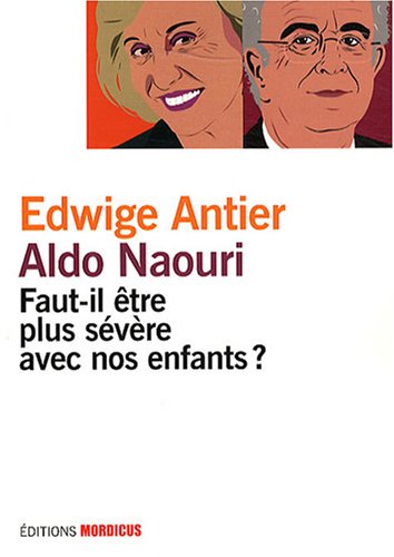 couverture de : Faut-il &ecirc;tre plus s&eacute;v&egrave;re avec nos enfants