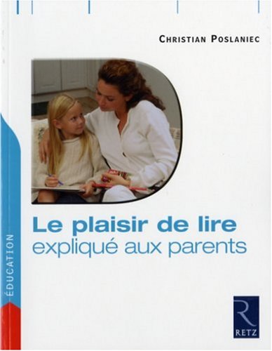 couverture de : Le Plaisir de lire expliqu&eacute; aux parents
