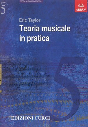 Teoria Musicale in pratica. Grado 5. ABRSM in italiano