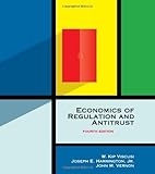 Economics of Regulation and Antitrust (Mit Press) by W. Kip (University Distinguished Professor) Viscusi, John M. Vernon