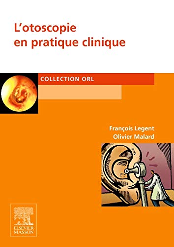 L'otoscopie en pratique clinique L'otoscopie en pratique clinique