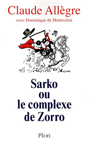 Download Sarko ou le complexe de Zorro