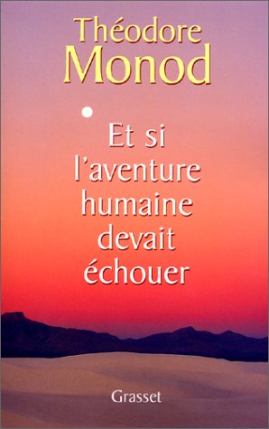 couverture de : ET SI L'AVENTURE HUMAINE DEVAIT &Eacute;CHOUER