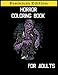 Produktbild Horror Coloring Book for Adults: Stress Relieving Horror Colouring, Relaxation Scary Coloring Books for Horror Lovers
