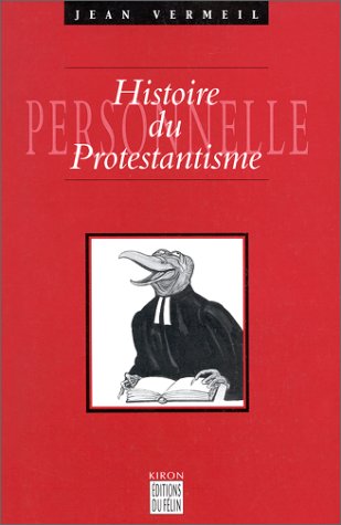 Histoire personnelle du protestantisme en ligne Histoire personnelle du protestantisme en ligne