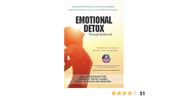 Emotional Detox Through Bodywork A Woman S Guide To Healing And Awakening Weeraratne Mal Amazon De Bucher