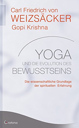 Yoga und die Evolution des Bewusstseins - Die wissenschaftliche Grundlage der spirituellen Erfahrung