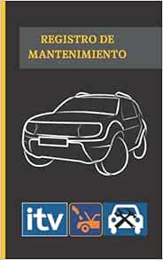 REGISTRO DE MANTENIMIENTO: LLEVA UN REGISTRO ORDENADO Y SIEMPRE A MANO DE TU VEHÍCULO: SEGURO, ITV Y CAMBIOS DE ACEITE. FORMATO BOLSILLO, GUÁRDALO CÓMODAMENTE EN LA GUANTERA O EN EL PARASOL.