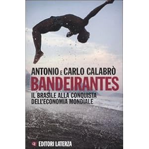 Bandeirantes. Il Brasile alla conquista dell'economia mondiale