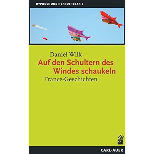 Auf den Schultern des Windes schaukeln: Trance-Geschichten Auf den Schultern des Windes schaukeln: Trance-Geschichten