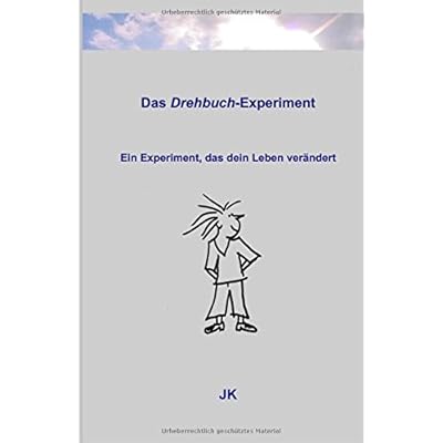 Das Drehbuch Experiment Ein Experiment Das Dein Leben Verandert Pdf Download Prebenasho Das Drehbuch Experiment Ein Experiment Das Dein Leben Verandert Pdf Download Prebenasho
