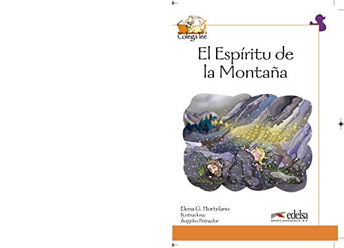 Colega lee 41/2 el espíritu de la montaña: El Espiritu de la Montana (Reader level 4) (LecturasNiñosColega lee