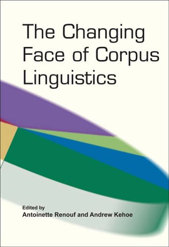 Download The Changing Face of Corpus Linguistics (Language and Computers)