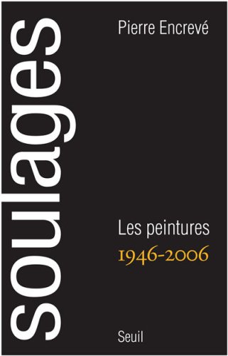 couverture de : Soulages, les peintures 1946-2006