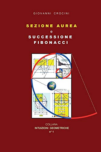 Sezione aurea e successione di Fibonacci Sezione aurea e successione di Fibonacci