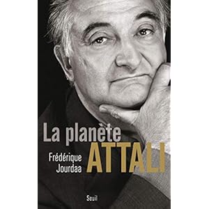 La Planète Attali (Biographies-Témoignages)