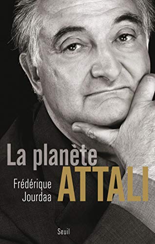 La Planète Attali (BIOGRAPHIE) francais
