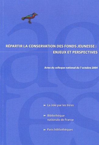 Répartir la conservation des fonds jeunesse : Enjeux et perspectives