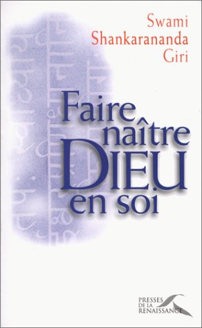 Download Faire naître Dieu en soi Download Faire naître Dieu en soi