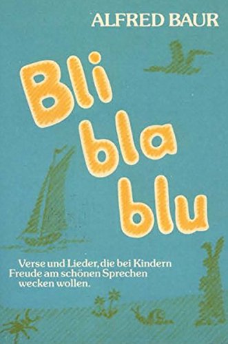 Bli bla blu: Verse und Lieder