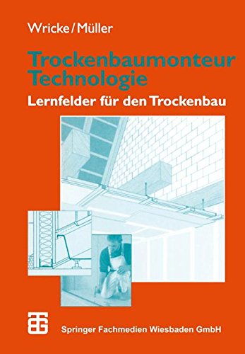 Preisvergleich Produktbild Trockenbaumonteur Technologie: Lernfelder für den Trockenbau