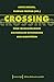 Produktbild Crossing: Über Inszenierungen kultureller Differenzen und Identitäten (Edition Kulturwissenschaft)