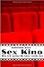 Sex Kino: Wie ich meine Bi-Neigung entdeckte by Sebastian Kerr