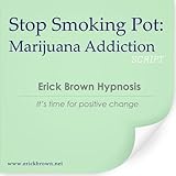 Image de Stop Smoking Pot: Marijuana Addiction (Self-Hypnosis & Meditation) (English Edition)