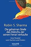 Image de Die geheimen Briefe des Mönchs, der seinen Ferrari verkaufte: Eine Parabel vom Suchen und Finden