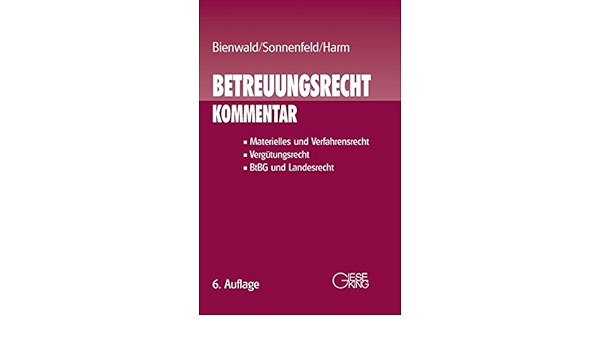 Betreuungsrecht Kommentar Amazon De Bienwald Werner Sonnenfeld Susanne Harm Uwe Bienwald Christa Bucher