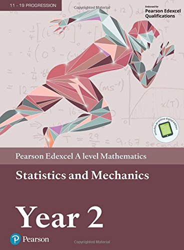 Edexcel A level Mathematics Statistics & Mechanics Year 2 Textbook + ebook (A level Maths and Further Maths 2017)