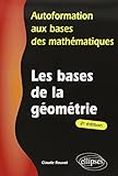 Autoformation aux Bases des Mathématiques : Les Bases de la Géométrie