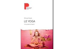 Le Yoga: Immortalité et liberté