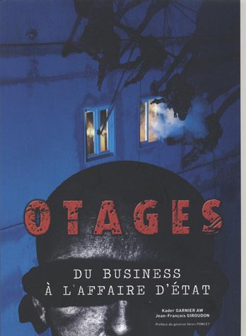 Otages - du business à l'affaire d'état Otages - du business à l'affaire d'état