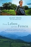 Image de Dem Leben auf den Fersen: Zu Fuß von Flensburg nach Rom - die Geschichte meiner Reise zu mir selbst