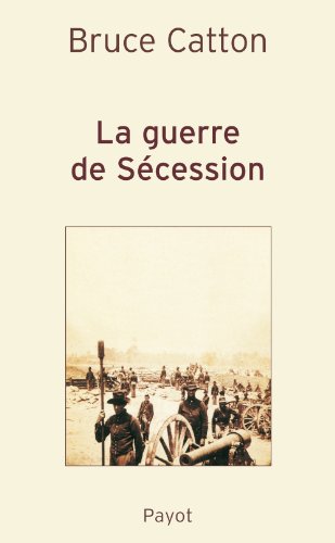 La Guerre de Sécession La Guerre de Sécession