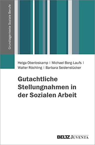 Download Gutachtliche Stellungnahmen in der Sozialen Arbeit (Grundlagentexte Soziale Berufe) Download Gutachtliche Stellungnahmen in der Sozialen Arbeit (Grundlagentexte Soziale Berufe)