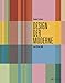 Design der Moderne: Art déco, Bauhaus, Mid-Century, Industriedesign: Von 1920 bis 1960 by Dominic Bradbury