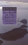 Front cover for the book Sea-Road of the Saints: Celtic Holy Men in the Hebrides by John Marsden