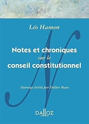 Dalloz Notes et chroniques sur le Conseil constitutionnel - 1re ed.