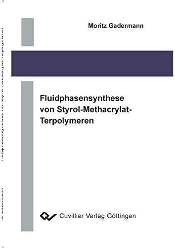 Preisvergleich Produktbild Fluidphasensynthese von Styrol-Methacrylat-Terpolymeren