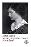 Meine ungeschriebenen Memoiren by Katia Mann