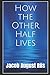 How the Other Half Lives: Illustrated Edition by 